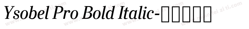 Ysobel Pro Bold Italic字体转换